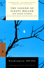 The Legend of Sleepy Hollow and Other Stories (Or, The Sketch Book of Geoffrey Crayon, Gent.) by Washington Irving, Alice Hoffman, 9780375757211