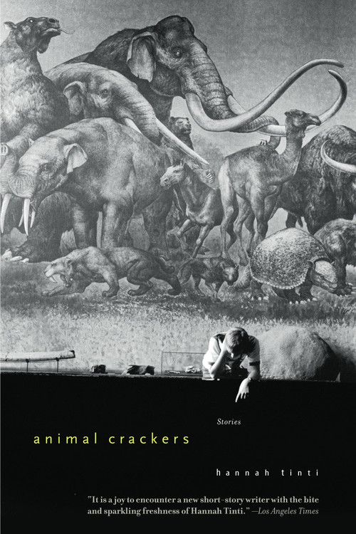 Animal Crackers (Stories) by Hannah Tinti, 9780385337441