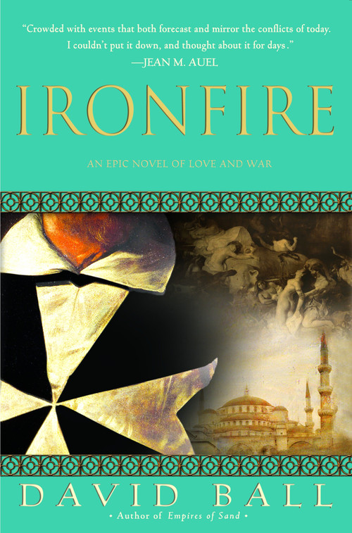 Ironfire (An Epic Novel of Love and War) by David Ball, 9780385338066