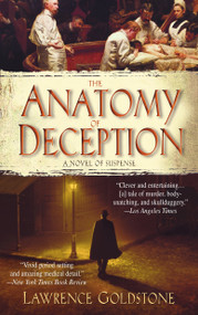 The Anatomy of Deception (A Novel of Suspense) by Lawrence Goldstone, 9780385341356