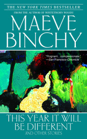 This Year It Will Be Different (And Other Stories) by Maeve Binchy, 9780385341783