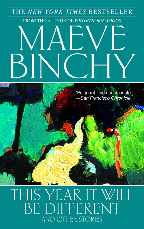 This Year It Will Be Different (And Other Stories) by Maeve Binchy, 9780385341783