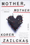 Mother, Mother (A Novel) by Koren Zailckas, 9780385347259