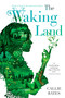 The Waking Land by Callie Bates, 9780399177408