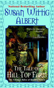 The Tale of Hill Top Farm by Susan Wittig Albert, 9780425201015
