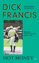 Hot Money by Dick Francis, 9780425235409