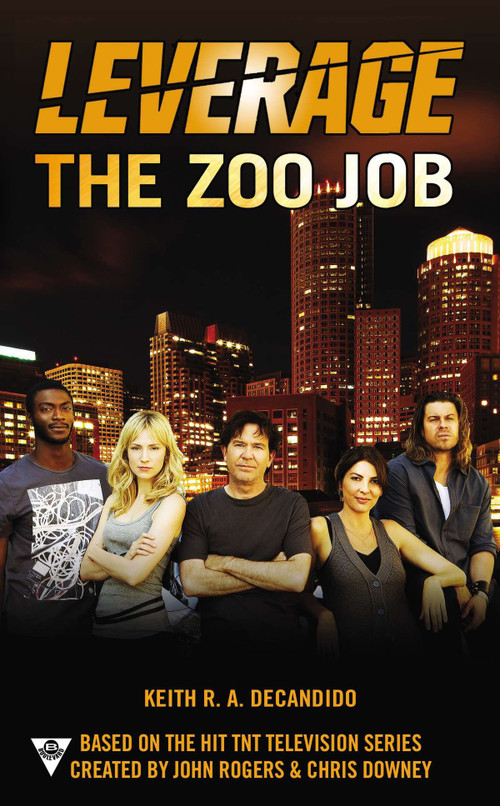 The Zoo Job by Keith R.A. DeCandido, Electric Entertainment, 9780425253847