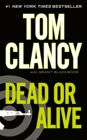 Dead or Alive by Tom Clancy, Grant Blackwood, 9780425263532