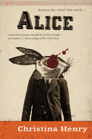Alice by Christina Henry, 9780425266793