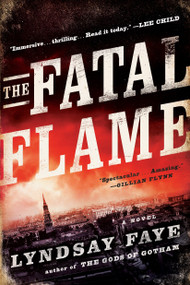 The Fatal Flame by Lyndsay Faye, 9780425276266