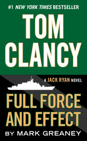 Tom Clancy Full Force and Effect by Mark Greaney, 9780425279779