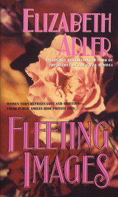 FLEETING IMAGES (A Novel) by Elizabeth Adler, 9780440125563