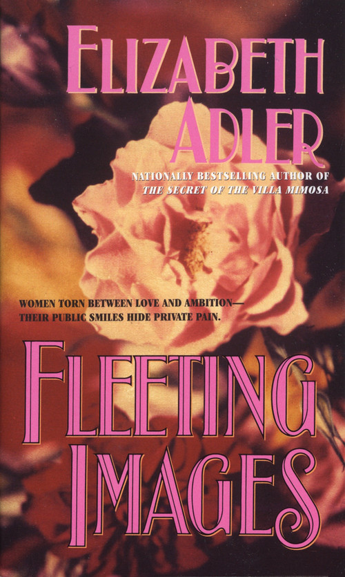 FLEETING IMAGES (A Novel) by Elizabeth Adler, 9780440125563