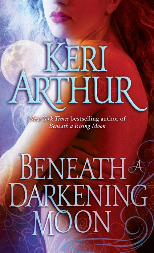 Beneath a Darkening Moon by Keri Arthur, 9780440246503