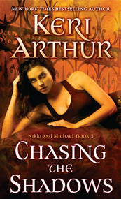Chasing the Shadows (Nikki and Michael Book 3) by Keri Arthur, 9780440246534