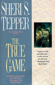 The True Game by Sheri S. Tepper, 9780441003310