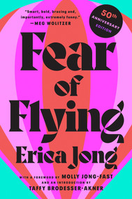 Fear of Flying (50th Anniversary Edition) by Erica Jong, Molly Jong-Fast, Taffy Brodesser-Akner, 9780451209436