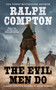 Ralph Compton the Evil Men Do by David Robbins, Ralph Compton, 9780451472229