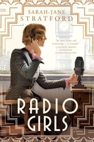 Radio Girls by Sarah-Jane Stratford, 9780451475565