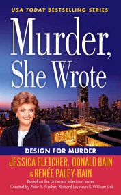 Murder, She Wrote: Design For Murder by Jessica Fletcher, Donald Bain, Renée Paley-Bain, 9780451477828