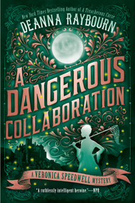 A Dangerous Collaboration by Deanna Raybourn, 9780451490728
