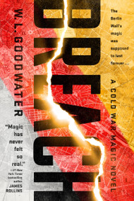 Breach - 9780451491039 by W.L. Goodwater, 9780451491039