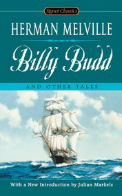 Billy Budd and Other Tales by Herman Melville, Julian Markels, Joyce Carol Oates, 9780451530813