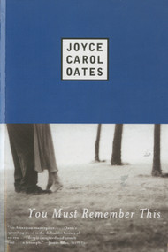 You Must Remember This by Joyce Carol Oates, 9780452280199