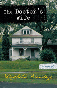 The Doctor's Wife by Elizabeth Brundage, 9780452286917