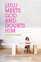 Lulu Meets God and Doubts Him by Danielle Ganek, 9780452289543