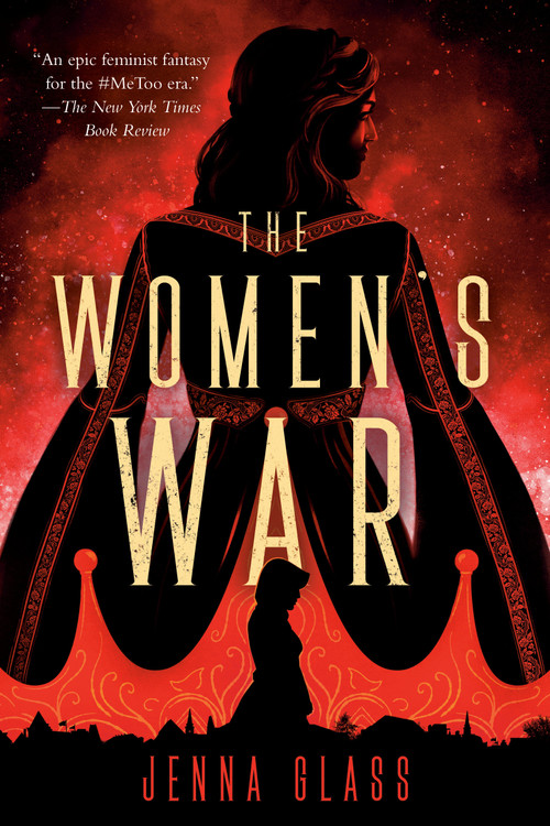 The Women's War (A Novel) by Jenna Glass, 9780525618362