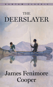 The Deerslayer - 9780553210859 by James Fenimore Cooper, 9780553210859
