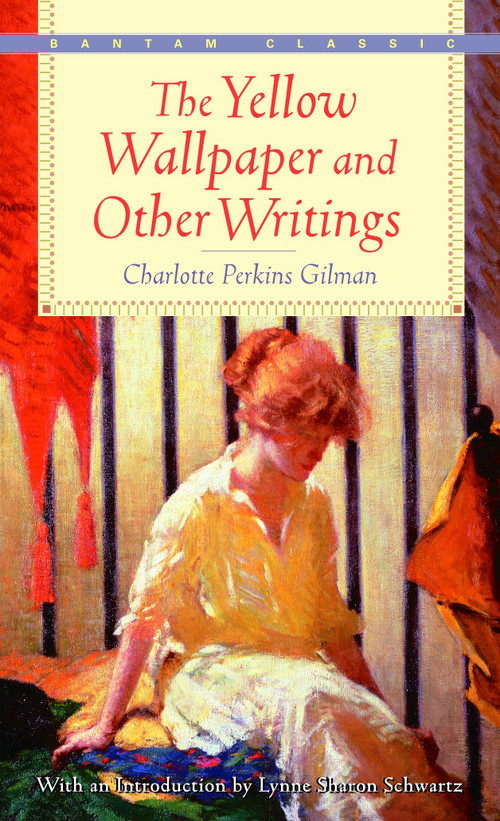 The Yellow Wallpaper and Other Writings by Charlotte Perkins Gilman, 9780553213751