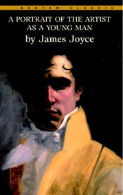 A Portrait of the Artist as a Young Man - 9780553214048 by James Joyce, 9780553214048