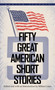 Fifty Great American Short Stories by Milton Crane, 9780553272949
