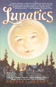Lunatics (A Novel) by Bradley Denton, 9780553378917