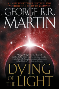 Dying of the Light (A Novel) by George R. R. Martin, 9780553383089