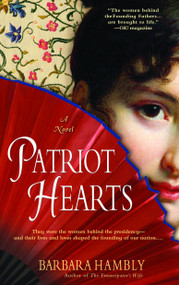 Patriot Hearts (A Novel of the Founding Mothers) by Barbara Hambly, 9780553383379