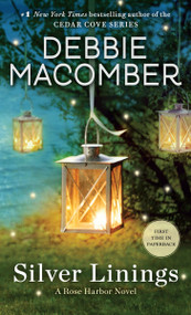 Silver Linings (A Rose Harbor Novel) by Debbie Macomber, 9780553391824