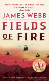 Fields of Fire (A Novel) by James Webb, 9780553583854