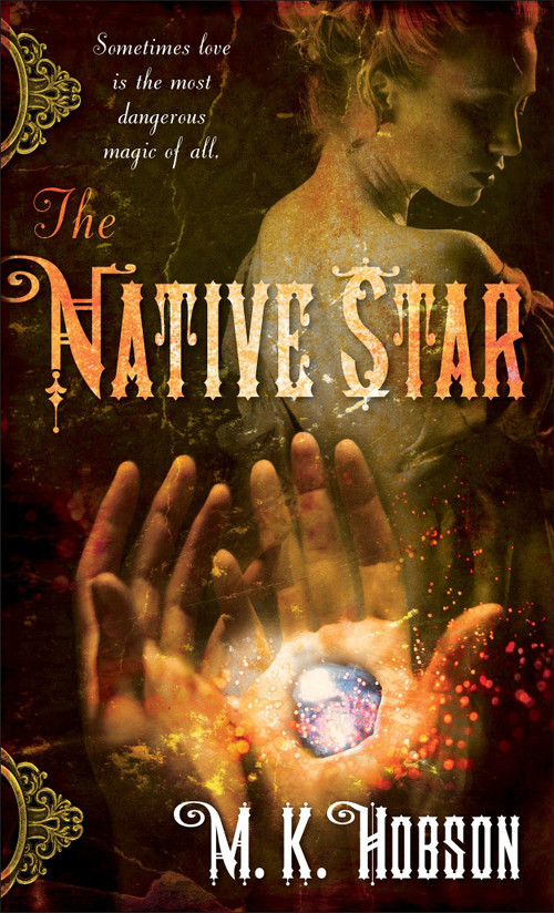 The Native Star by M. K. Hobson, 9780553592658