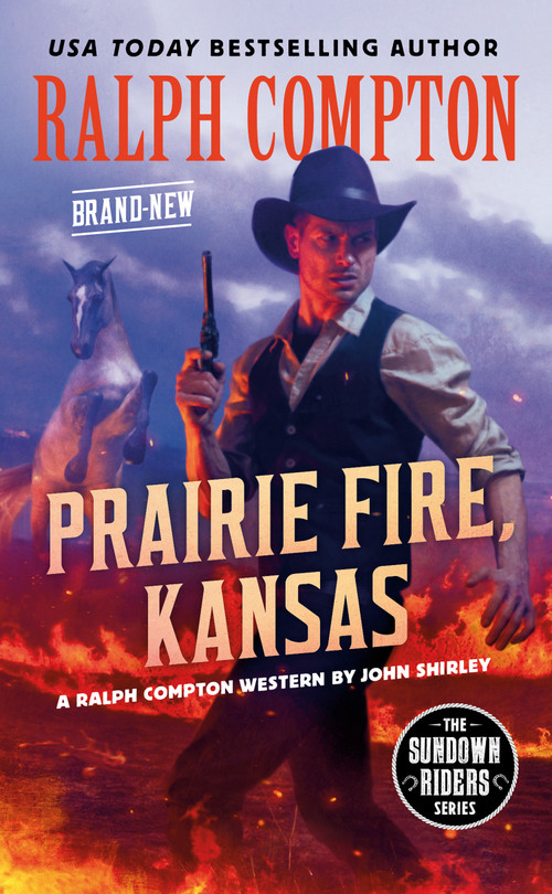 Ralph Compton Prairie Fire, Kansas by John Shirley, Ralph Compton, 9780593102329