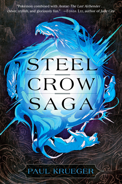 Steel Crow Saga by Paul Krueger, 9780593128220
