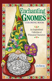 Jim Shore Enchanting Gnomes Coloring Book (An Inspirational Collection of Whimsical Characters) by Jim Shore, 9781497205840