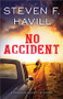 No Accident by Steven F. Havill, 9781464215124