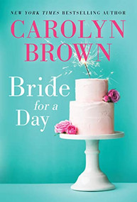 Bride for a Day by Carolyn Brown, 9781728245805