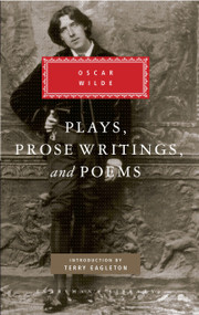 Plays, Prose Writings and Poems of Oscar Wilde (Introduction by Terry Eagleton) by Oscar Wilde, Terry Eagleton, 9780679405832