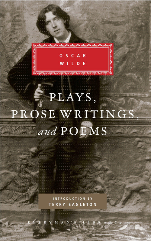 Plays, Prose Writings and Poems of Oscar Wilde (Introduction by Terry Eagleton) by Oscar Wilde, Terry Eagleton, 9780679405832