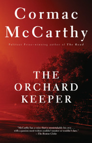 The Orchard Keeper by Cormac McCarthy, 9780679728726