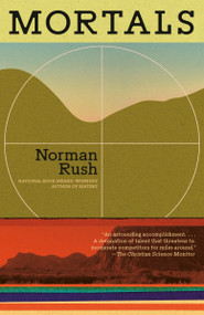Mortals by Norman Rush, 9780679737117